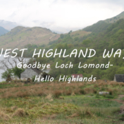 Goodbye Loch Lomond - Hello Highlands